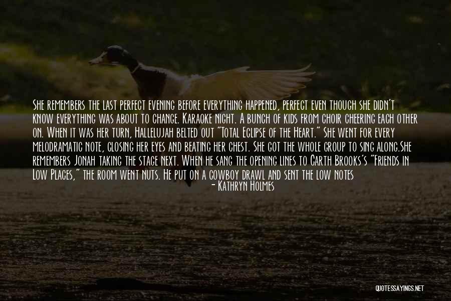 Friends Cheering You Up Quotes By Kathryn Holmes Friends Cheering You Up Quotes By Kathryn Holmes