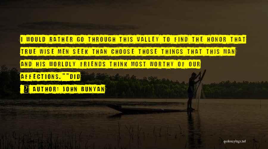 Friends Choose Quotes By John Bunyan