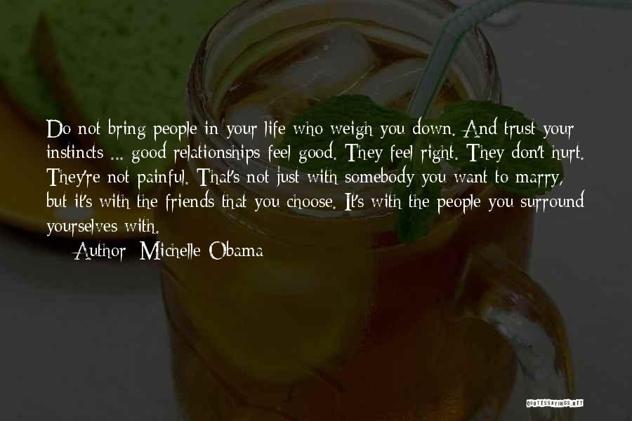 Friends Choose Quotes By Michelle Obama
