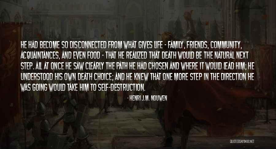 Friends Chosen Family Quotes By Henri J.M. Nouwen Friends Chosen Family Quotes By Henri J.M. Nouwen