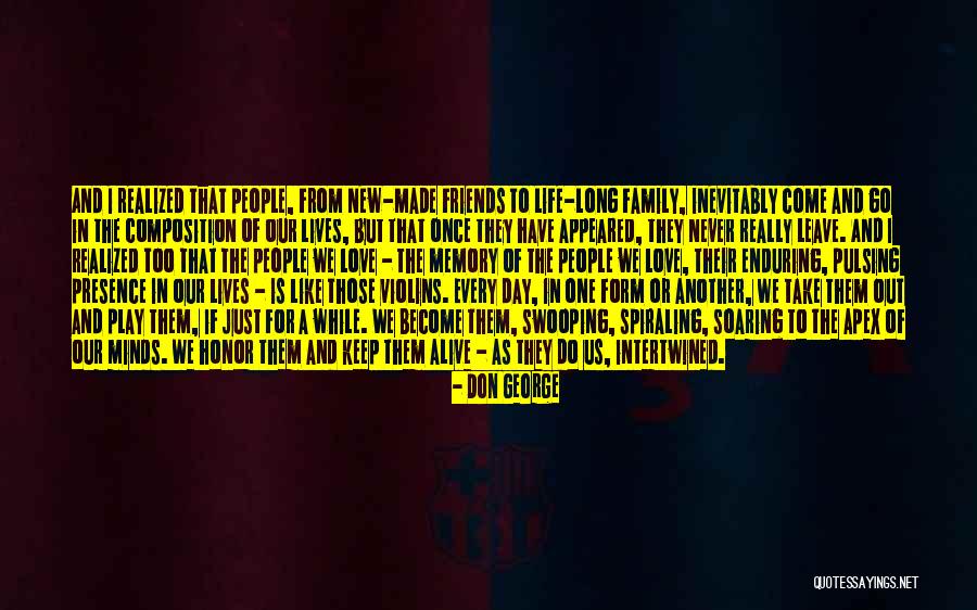 Friends Come And Go But Family Quotes By Don George Friends Come And Go But Family Quotes By Don George