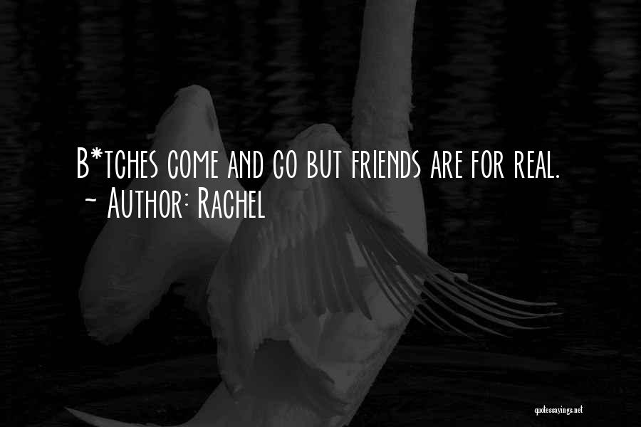 Friends Comes And Goes Quotes By Rachel