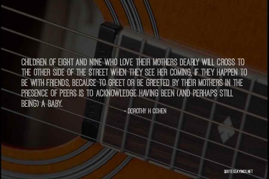 Friends Coming And Going Quotes By Dorothy H Cohen Friends Coming And Going Quotes By Dorothy H Cohen