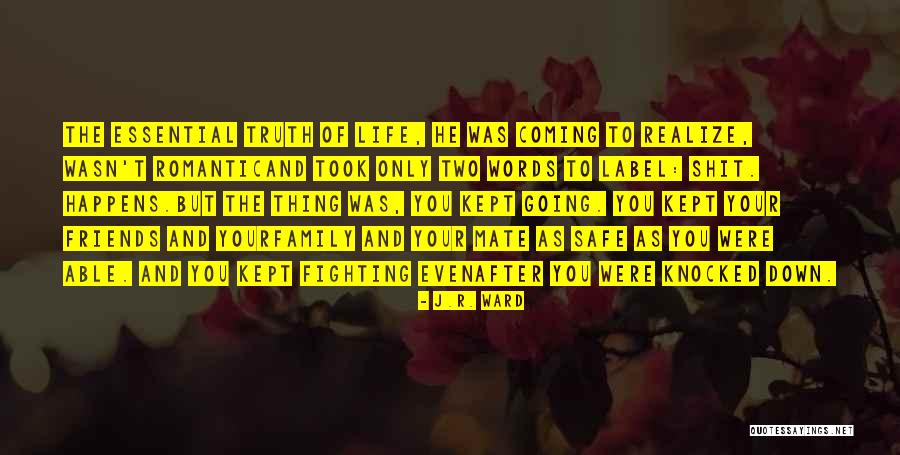 Friends Coming And Going Quotes By J.R. Ward Friends Coming And Going Quotes By J.R. Ward