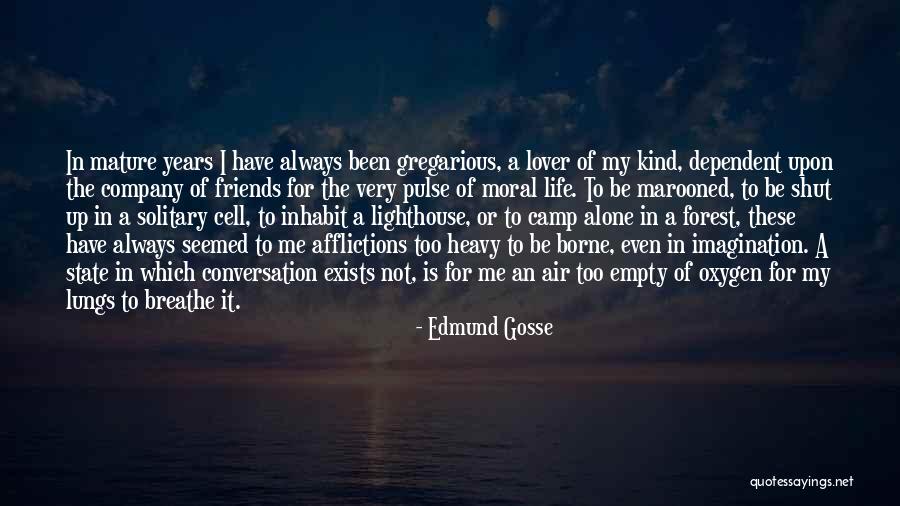 Friends Company Quotes By Edmund Gosse Friends Company Quotes By Edmund Gosse