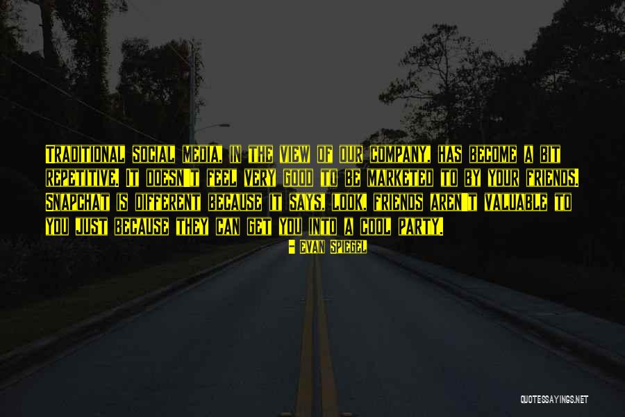 Friends Company Quotes By Evan Spiegel Friends Company Quotes By Evan Spiegel
