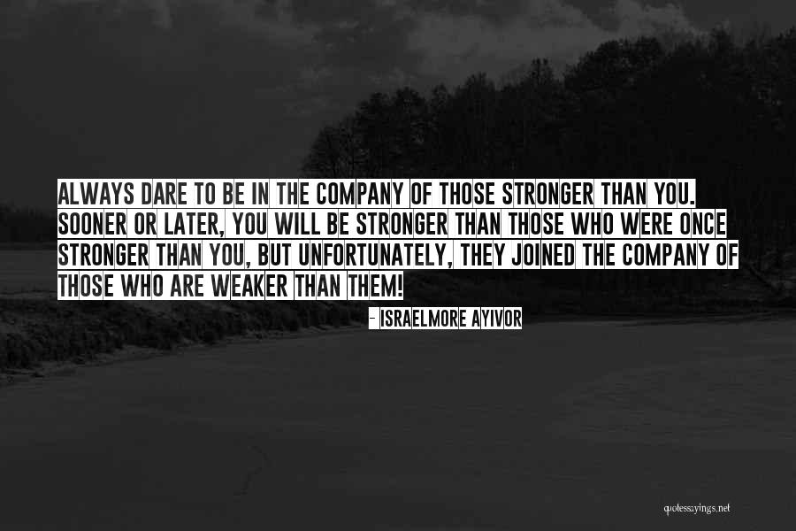 Friends Company Quotes By Israelmore Ayivor Friends Company Quotes By Israelmore Ayivor