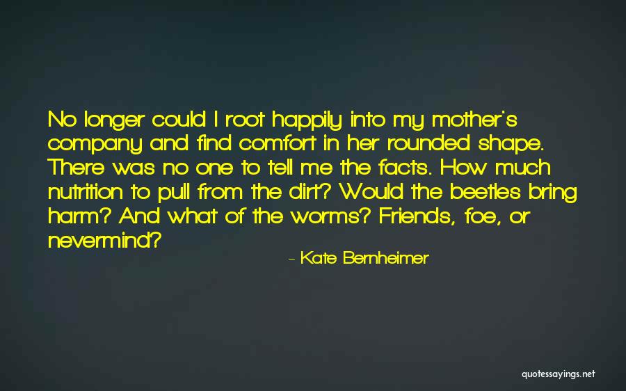 Friends Company Quotes By Kate Bernheimer Friends Company Quotes By Kate Bernheimer