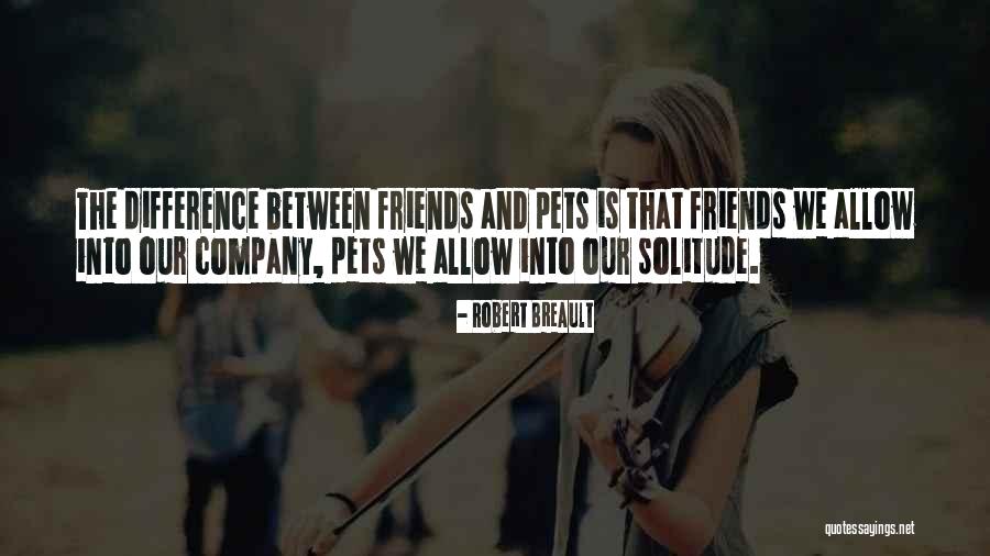 Friends Company Quotes By Robert Breault Friends Company Quotes By Robert Breault