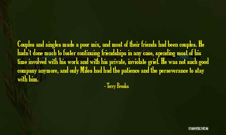Friends Company Quotes By Terry Brooks Friends Company Quotes By Terry Brooks