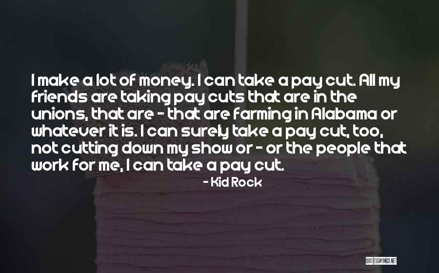 Friends Cutting Themselves Quotes By Kid Rock Friends Cutting Themselves Quotes By Kid Rock