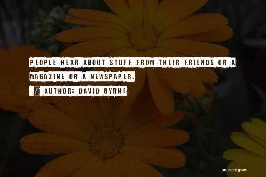 Friends David Quotes By David Byrne