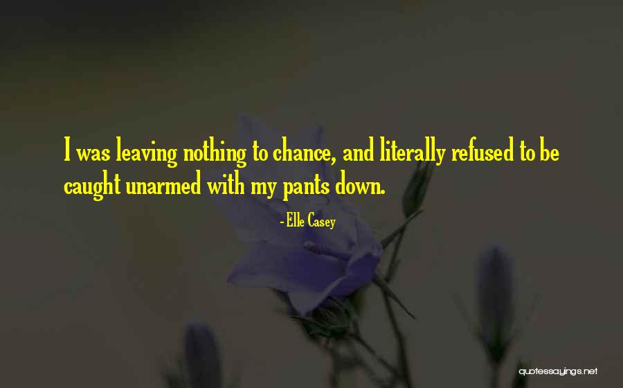 Friends Defending You Quotes By Elle Casey Friends Defending You Quotes By Elle Casey