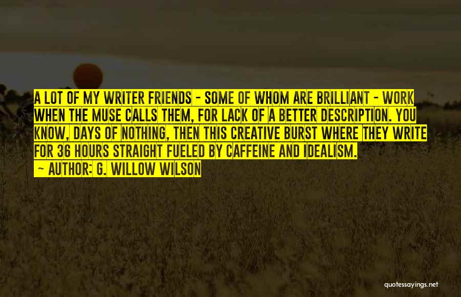 Friends Description Quotes By G. Willow Wilson