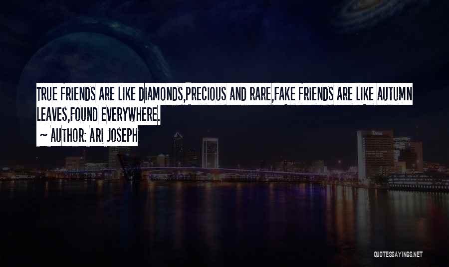 Friends Diamonds Quotes By Ari Joseph