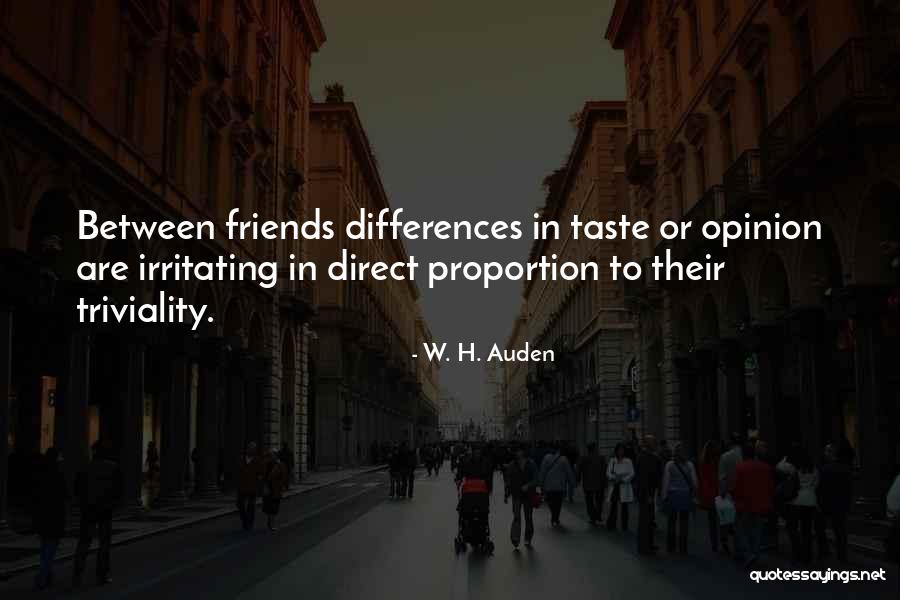 Friends Differences Quotes By W. H. Auden Friends Differences Quotes By W. H. Auden