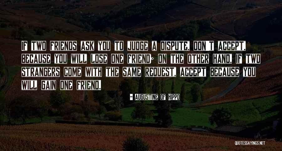 Friends Dispute Quotes By Augustine Of Hippo Friends Dispute Quotes By Augustine Of Hippo