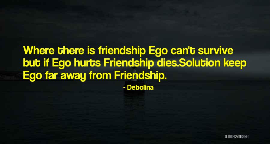 Friends Dispute Quotes By Debolina Friends Dispute Quotes By Debolina
