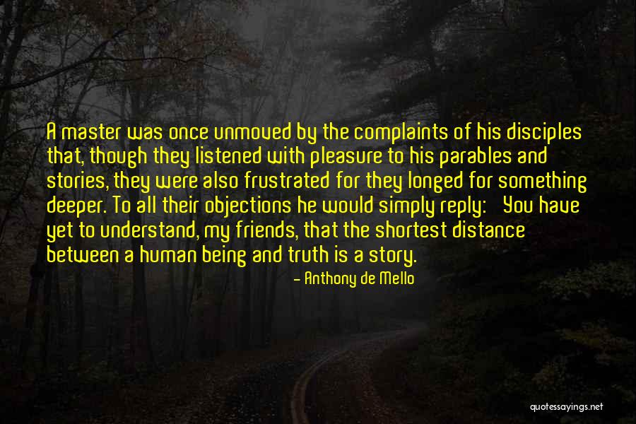 Friends Distance Quotes By Anthony De Mello Friends Distance Quotes By Anthony De Mello