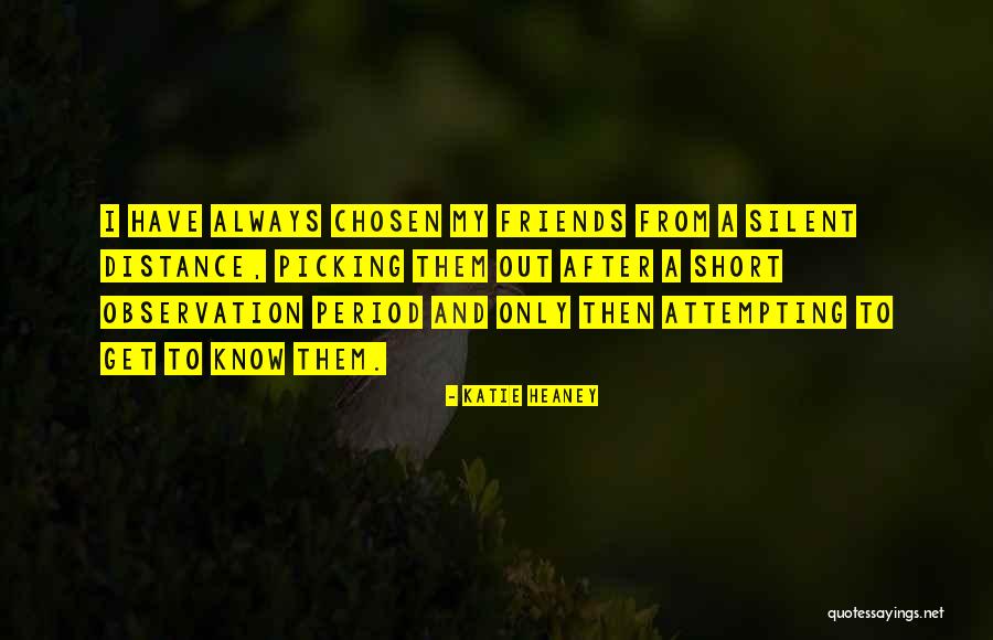 Friends Distance Quotes By Katie Heaney Friends Distance Quotes By Katie Heaney