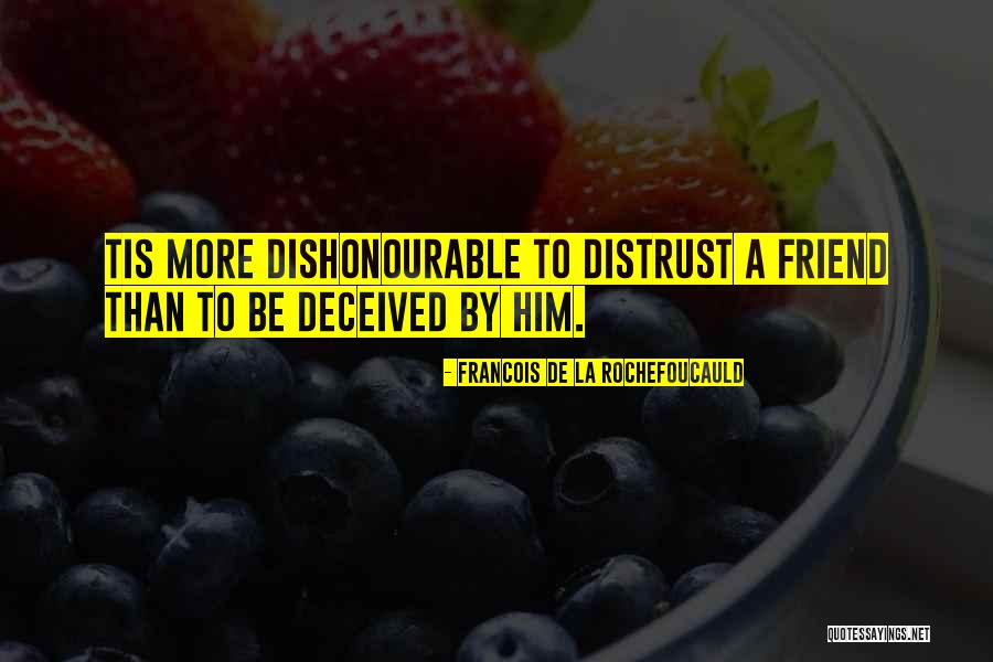 Friends Distrust Quotes By Francois De La Rochefoucauld Friends Distrust Quotes By Francois De La Rochefoucauld