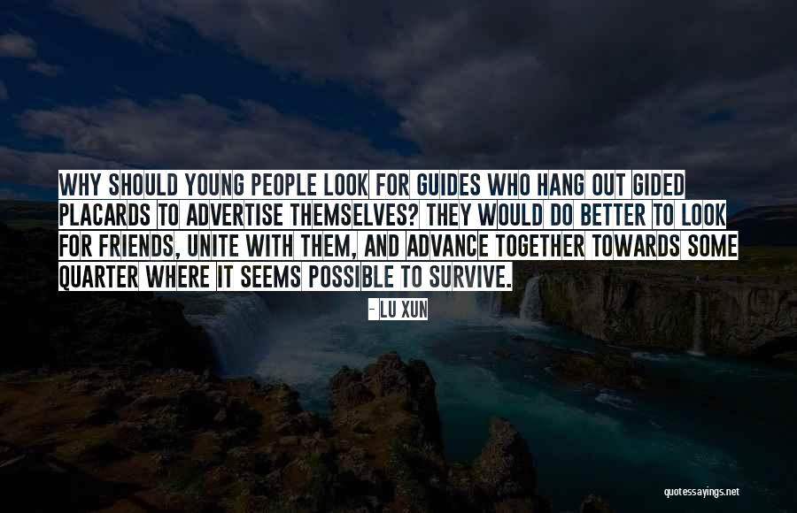 Friends Do Things Together Quotes By Lu Xun