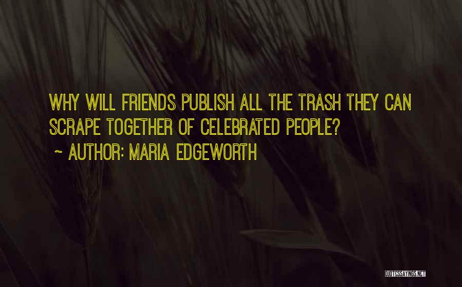 Friends Do Things Together Quotes By Maria Edgeworth