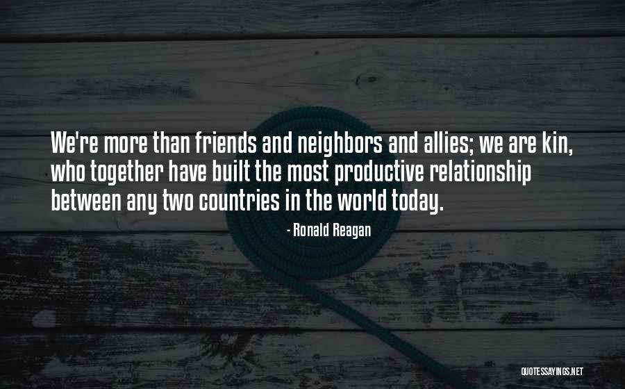 Friends Do Things Together Quotes By Ronald Reagan