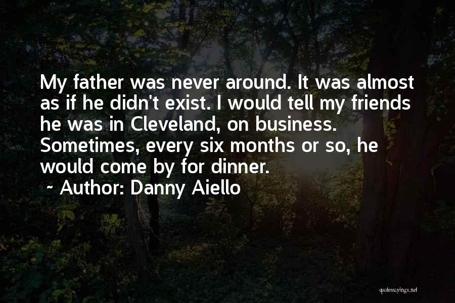 Friends Does Not Exist Quotes By Danny Aiello