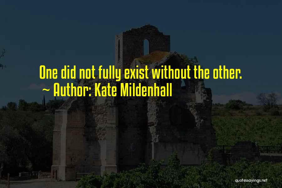 Friends Does Not Exist Quotes By Kate Mildenhall