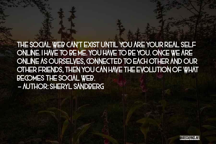 Friends Does Not Exist Quotes By Sheryl Sandberg