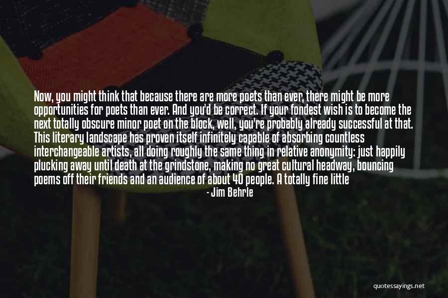 Friends Doing Well Quotes By Jim Behrle Friends Doing Well Quotes By Jim Behrle
