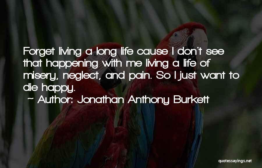 Friends Don't Forget Quotes By Jonathan Anthony Burkett