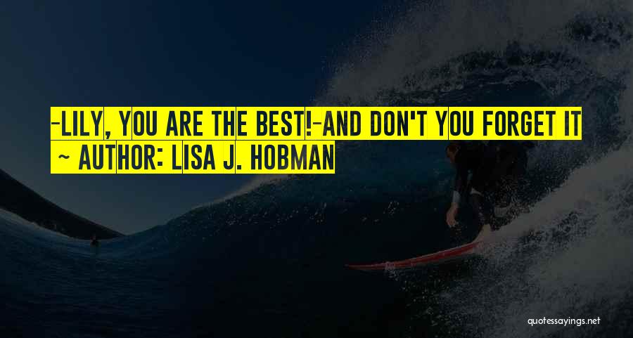 Friends Don't Forget Quotes By Lisa J. Hobman