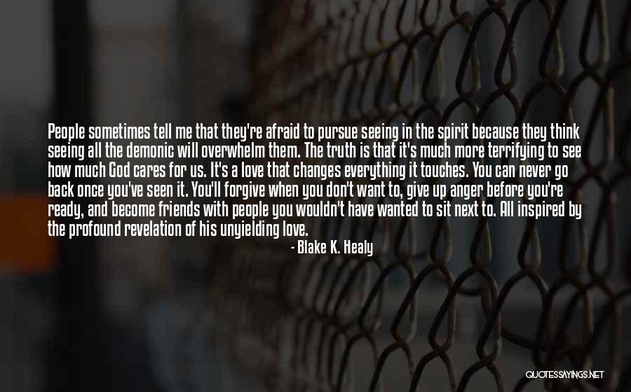 Friends Don't Give Up Quotes By Blake K. Healy