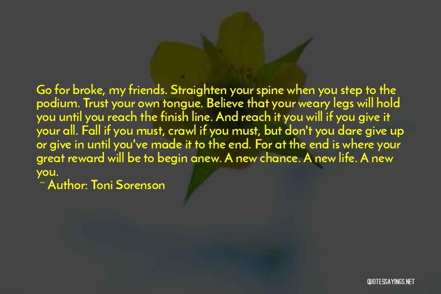 Friends Don't Give Up Quotes By Toni Sorenson