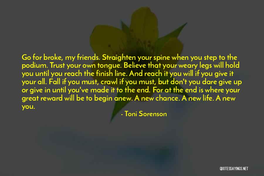 Friends Don't Give Up Quotes By Toni Sorenson