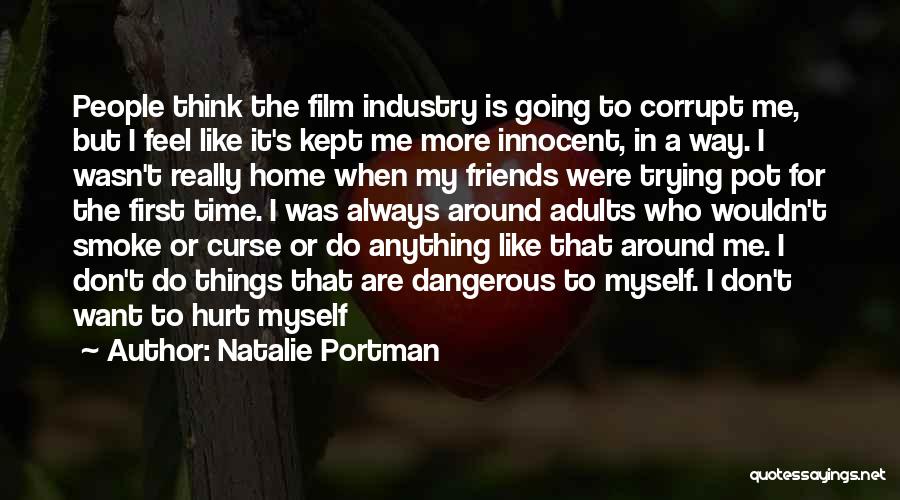 Friends Don't Hurt Friends Quotes By Natalie Portman