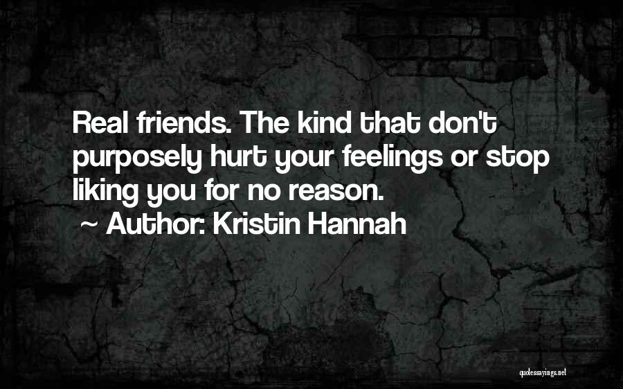 Friends Don't Hurt You Quotes By Kristin Hannah