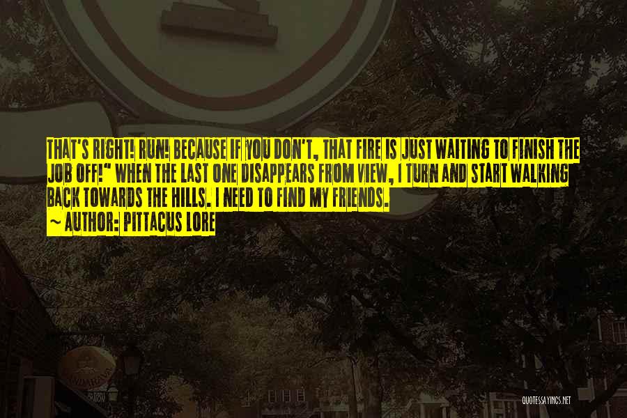 Friends Don't Last Quotes By Pittacus Lore