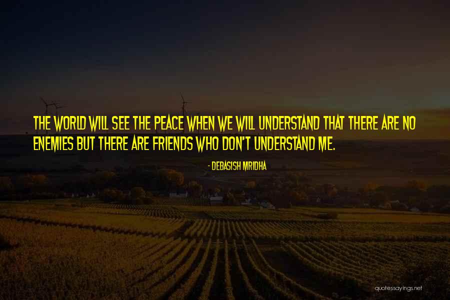 Friends Enemies Quotes Quotes By Debasish Mridha Friends Enemies Quotes Quotes By Debasish Mridha