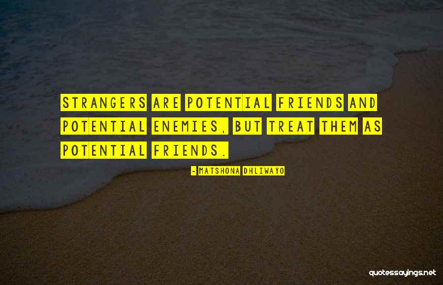Friends Enemies Quotes Quotes By Matshona Dhliwayo Friends Enemies Quotes Quotes By Matshona Dhliwayo
