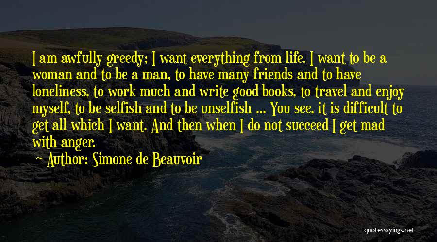 Friends Enjoy Life Quotes By Simone De Beauvoir