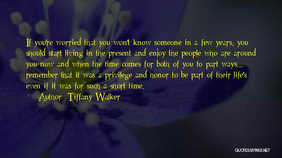 Friends Enjoy Life Quotes By Tiffany Walker