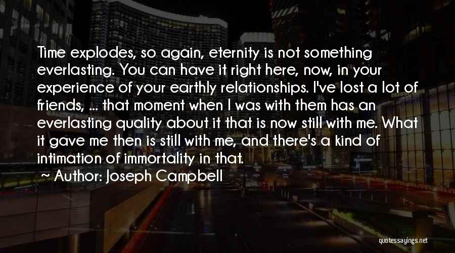 Friends Eternity Quotes By Joseph Campbell
