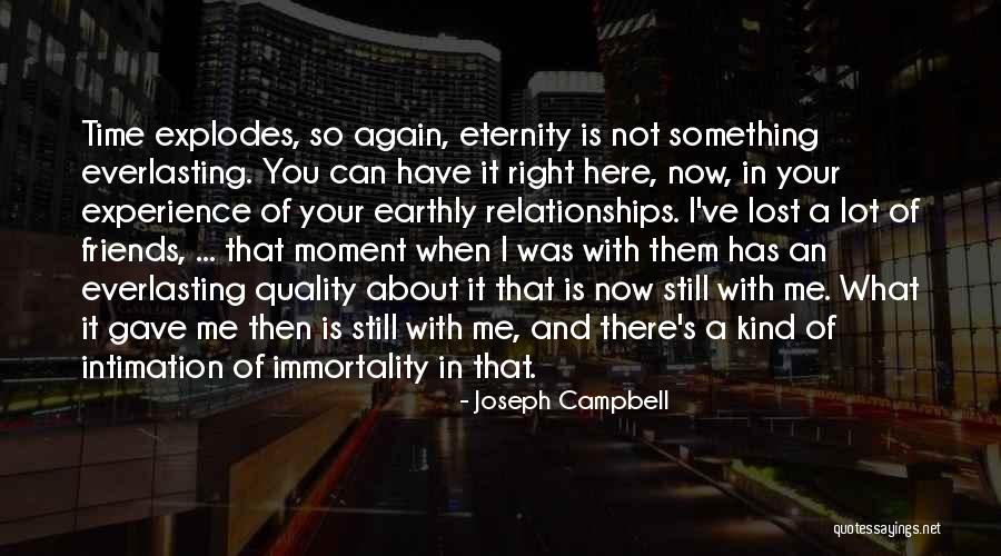 Friends Eternity Quotes By Joseph Campbell