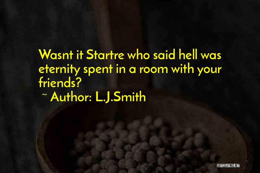 Friends Eternity Quotes By L.J.Smith