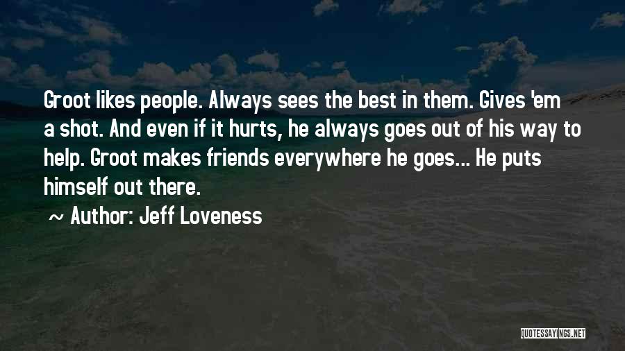 Friends Everywhere Quotes By Jeff Loveness