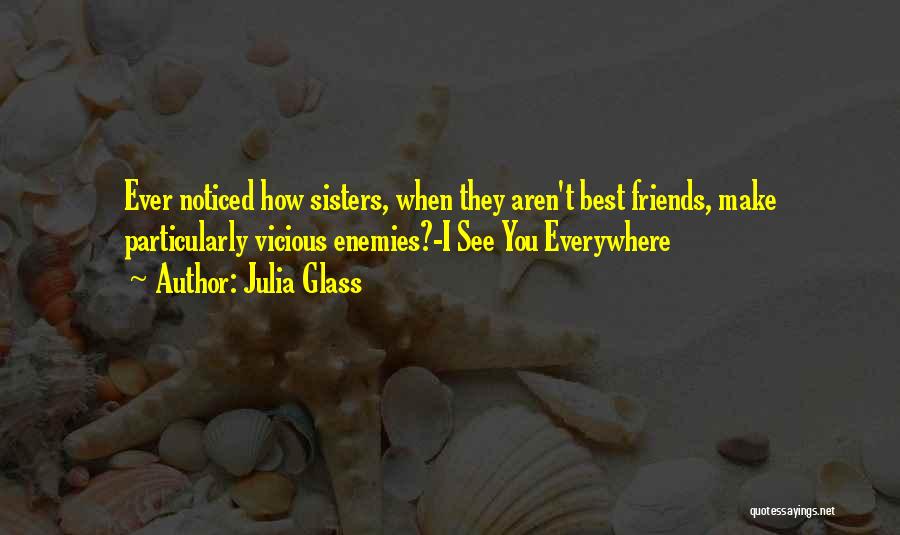 Friends Everywhere Quotes By Julia Glass