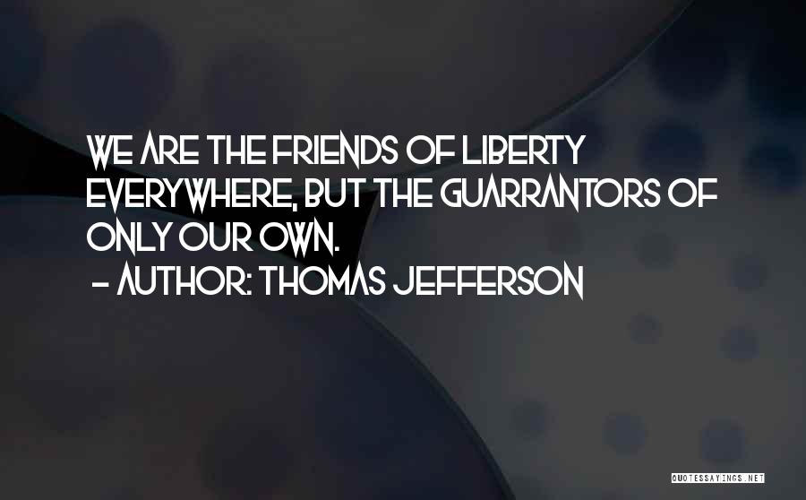 Friends Everywhere Quotes By Thomas Jefferson